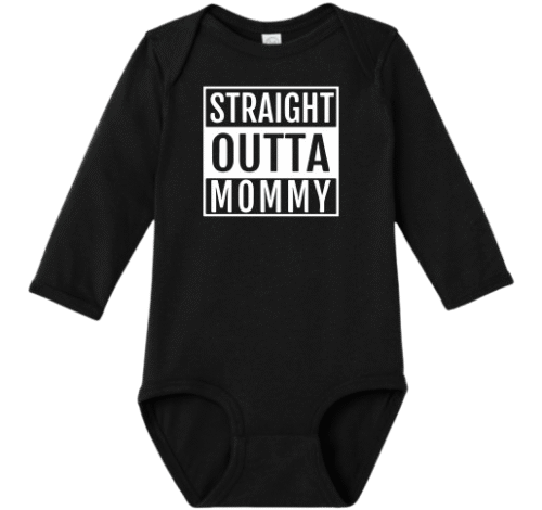 Straight Outta Mommy baby onesie for infants