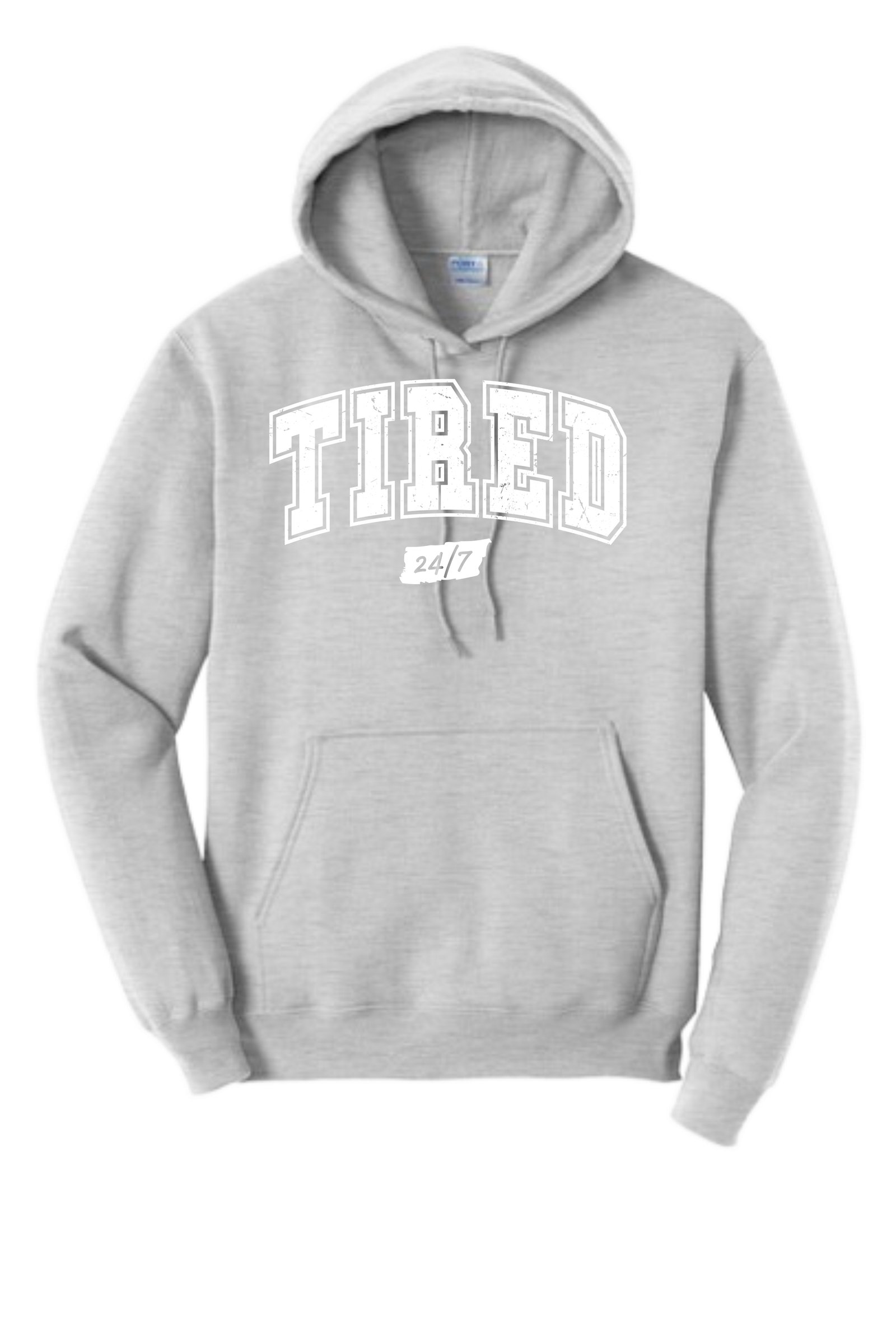 TIRED 24/7 HOODIE