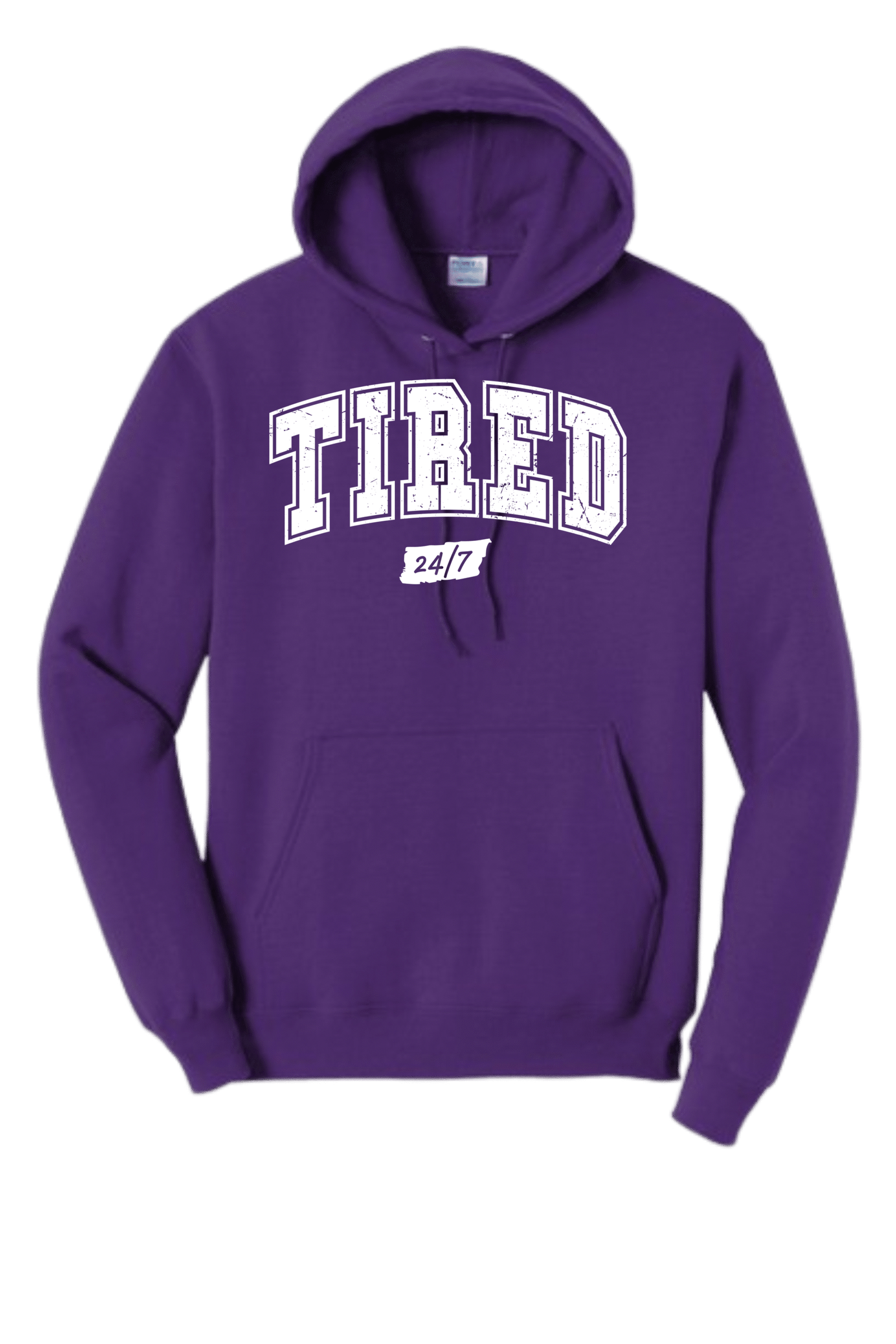 TIRED 24/7 HOODIE